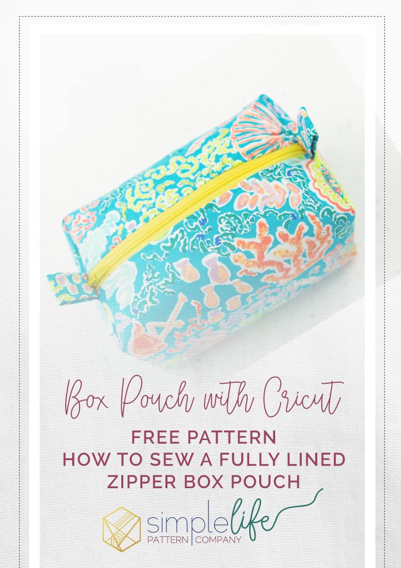 How to sew a fully lined box pouch with Cricut - The Simple Life