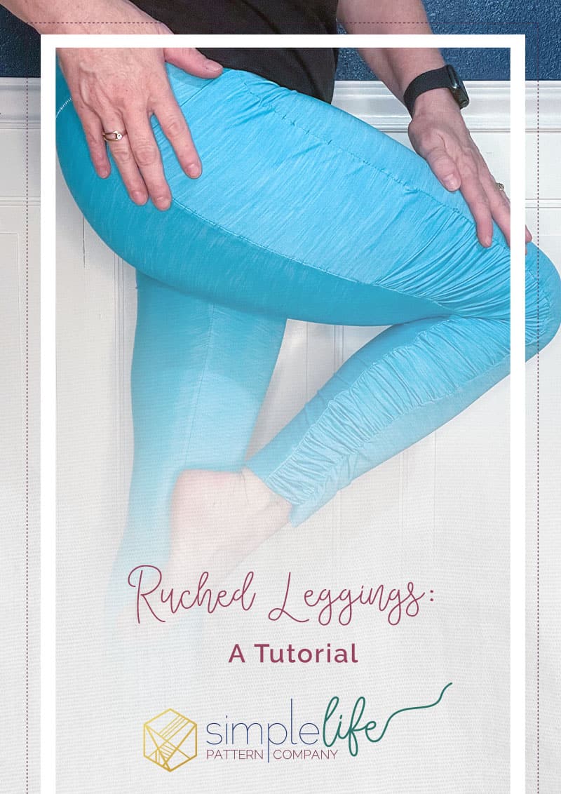 Ruched Leggings: A Tutorial - The Simple Life